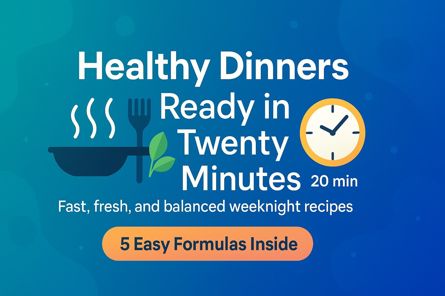 Quick high protein meals in 20 minutes banner featuring cookware icons and bold headline on modern gradient